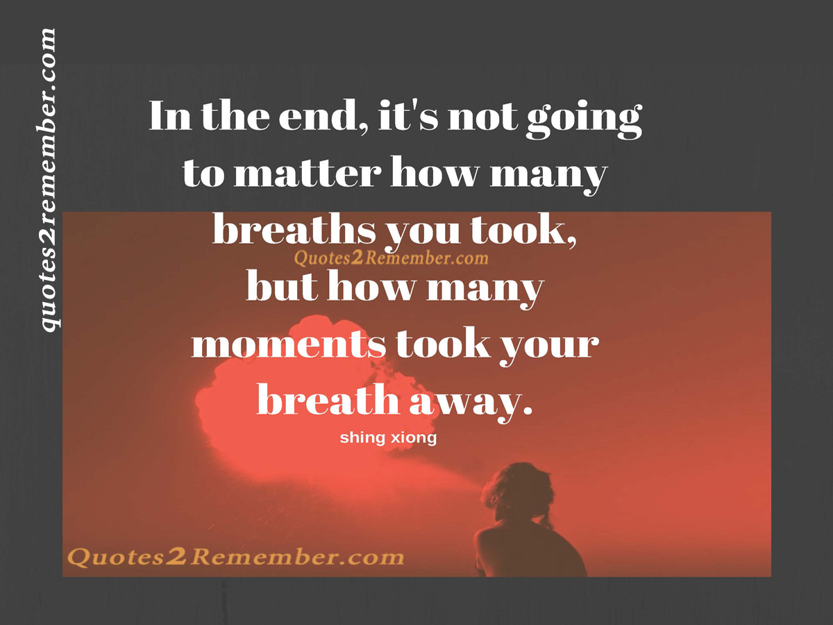 In the end it’s… – Quotes 2 Remember