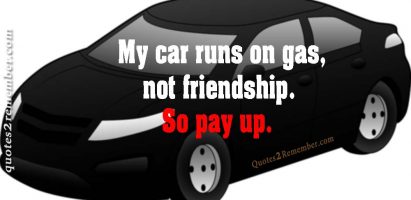 My car runs on gas, not…