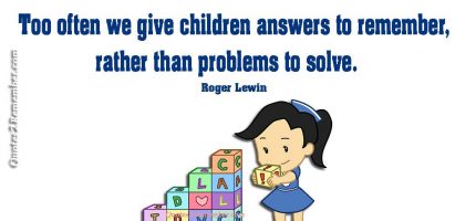 Too often we give children…