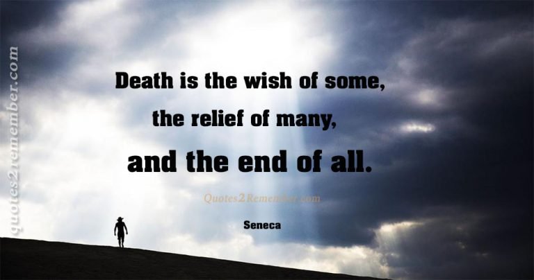 death-is-the-wish-of-some-quotes-2-remember