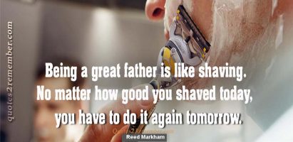 Being a great father is like shaving…