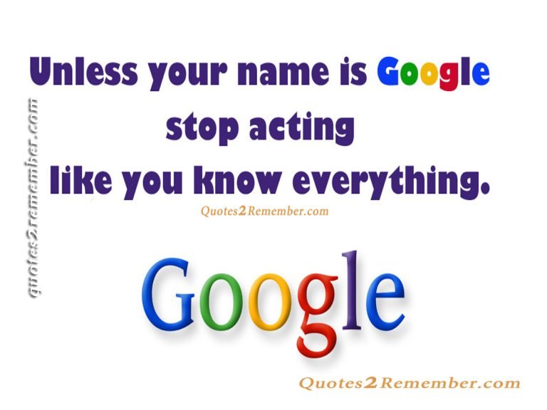 Unless your name is Google… – Quotes 2 Remember