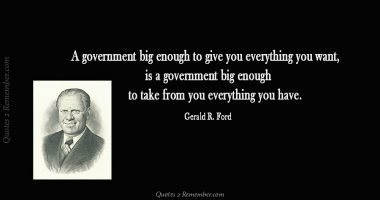 A government big enough to…