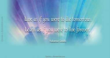 Live as if you were to…