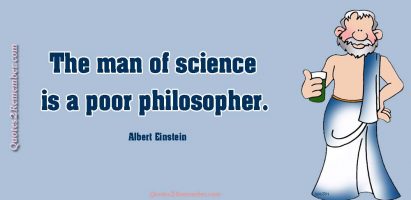 The man of science…