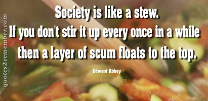 Society is like a stew…