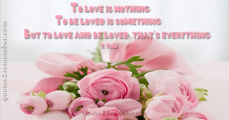 To love is nothing… – Quotes 2 Remember