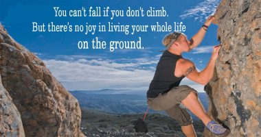 You can’t fall if you don’t…