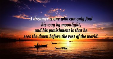 A dreamer is one who can…