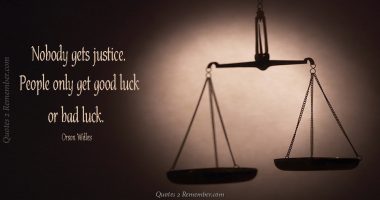Nobody gets justice…