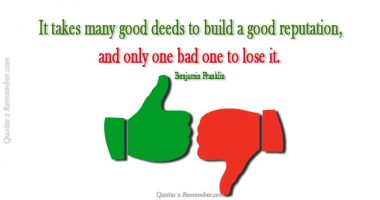 It takes many good deeds…