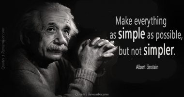 Make everything as simple…