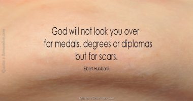 God will not look you over for medals…