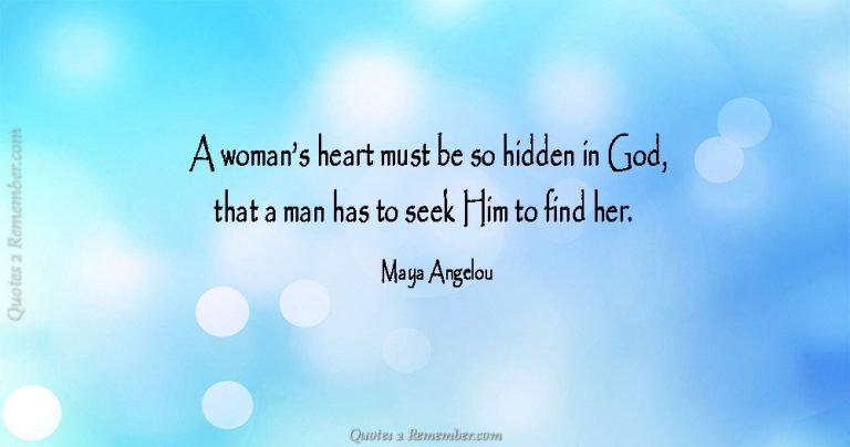 A woman’s heart must be so hidden… – Quotes 2 Remember