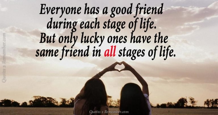 Everyone has a good friend… – Quotes 2 Remember